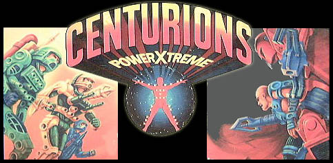 Centurions. Power Extreme! Man and Machine!